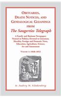 Obituaries, Death Notices and Genealogical Gleanings from the Saugerties Telegraph, 1848-1852, Vol. 1