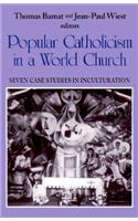Popular Catholicism in a World Church: Seven Case Studies Inculturation