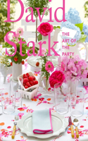 David Stark: The Art of the Party: The Art of the Party