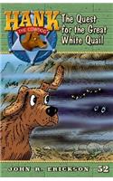 The Quest for the Great White Quail: (52 Hank the Cowdog (Quality))