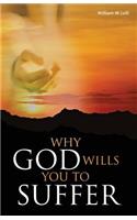 Why God Wills You to Suffer: (English)