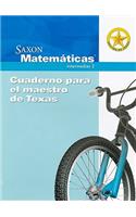 Saxon Matematicas Intermedias 3: Cuaderno Para El Maestro de Texas