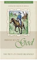Sweetly Set on God