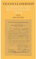 Tejano Leadership in Mexican and Revolutionary Texas