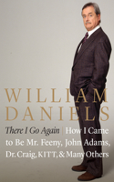 There I Go Again: How I Came to be Mr. Feeny, John Adams, Dr. Craig, Kitt, and Many Others(English)