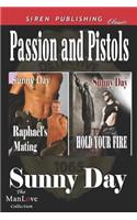 Passion and Pistols [Raphael's Mating: Hold Your Fire] (Siren Publishing Classic Manlove): Hold Your Fire] (Siren Publishing Classic Manlove)