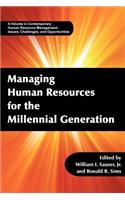 Managing Human Resources for the Millennial Generation