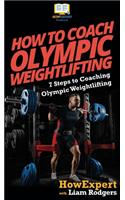 How To Coach Olympic Weightlifting