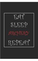 Eat Sleep Archery Repeat Journal Gift: Lined Notebook / Journal Gift, 120 Pages, 6x9, Soft Cover, Matte Finish