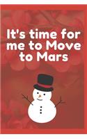 It's time for me to Move to Mars: Journal - Pink Diary, Planner, Gratitude, Writing, Travel, Goal, Bullet Notebook - 6x9 120 pages