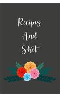Recipes and Shit