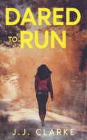 Dared to Run
