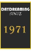 Daydreaming Since 1971 Notebook Birthday Gift: Lined Notebook / Journal Gift, 120 Pages, 6x9, Soft Cover, Matte Finish