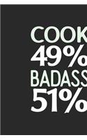 Cook 49 % BADASS 51 %: Cook Notebook Cook Journal 110 SKETCH Paper Pages 6 x 9 Handlettering Logbook