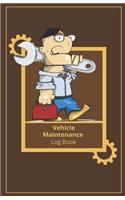 Vehicle Maintenance Log Book: Guide Auto Repair, Automobile Log Book, Vehicle Maintenance Journal, Repair Record Book For Cars, Simple Repair, Cars And Trucks Log, Auto Repair Jo