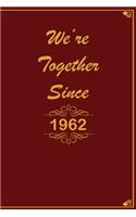 We Are Together since 1962 Journal Couples Gift