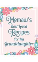 Memaw's Best Loved Recipes For My Granddaughter