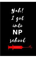 Yah! I Got Into NP School Journal