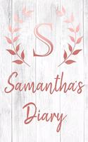 Samantha's Diary: Personalized Diary for Samantha / Journal / Notebook - S Monogram Initial & Name - Great Christmas or Birthday Gift