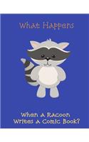 What Happens when a Racoon Writes a Comic Book?