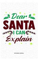 Dear Santa I Can Explain