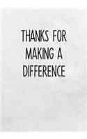 Thanks For Making A Difference