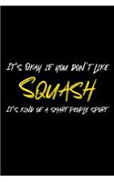 It's Okay if you don't like Squash