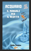 Acquario Il Manuale Per Il Neofita