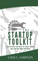 Startup Toolkit: Everything You Need To Start, Grow, and Sustain Your Business