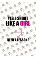 Yes, I Shoot Like A Girl Need A Lesson?