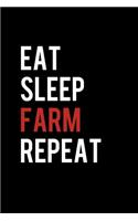 Eat Sleep Farm Repeat