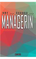 Gut - Besser - Managerin Notizbuch: Perfekt für Managerin. 120 freie Seiten für deine Notizen. Eignet sich als Geschenk, Notizbuch oder als Abschieds oder Abgängergeschenk.