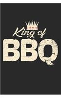 King Of BBQ: Notebook A5 Size, 6x9 inches, 120 lined Pages, BBQ Barbecue Barbeque Grilling Grill Smoker Meat Food Cook Chef King