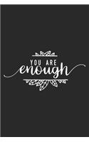 You Are Enough