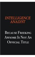 Intelligence Analyst because freeking awsome is not an official title: Writing careers journals and notebook. A way towards enhancement