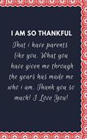 I Am So Thankful: Blank Lined Notebook: Amazing Present For Awesome Parents