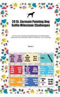 20 St. Germain Pointing Dog Selfie Milestone Challenges: St. Germain Pointing Dog Milestones for Memorable Moments, Socialization, Indoor & Outdoor Fun, Training Book 2