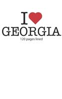 I love Georgia: I love Georgia composition notebook I love Georgia diary I love Georgia booklet I love Georgia recipe book I love Georgia notebook I heart Georgia n