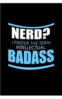 Nerd? I Prefer The Term Intellectual Badass: Hangman Puzzles Mini Game Clever Kids 110 Lined Pages 6 X 9 In 15.24 X 22.86 Cm Single Player Funny Great Gift