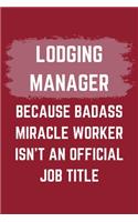 Lodging Manager Because Badass Miracle Worker Isn't An Official Job Title