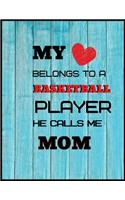 My love belongs to a basketball player he calls me mom