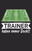 Trainer haben immer Recht