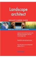 Landscape architect RED-HOT Career Guide; 2575 REAL Interview Questions