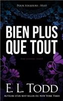 Bien Plus Que Tout: (Pour Toujours)