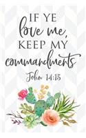 If Ye Love Me, Keep My Commandments John 14