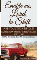 Enable Me, Lord, to Shift
