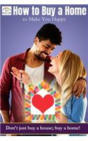 How to buy a home that makes you happy