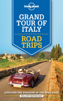 Lonely Planet Grand Tour of Italy: Road Trips
