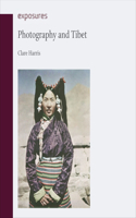 Photography and Tibet: (Exposures)