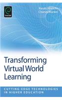 Transforming Virtual World Learning